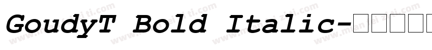 GoudyT Bold Italic字体转换